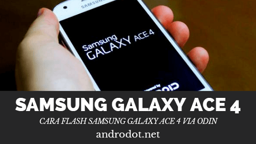 Cara Flash Samsung Galaxy Ace 4 (SM-G316HU)