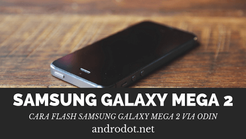 cara flash samsung galaxy mega 2