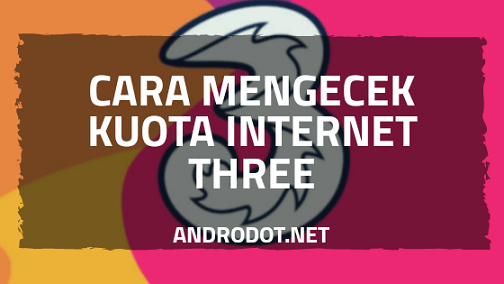 Cara Cek Kuota Internet 3 (Three)