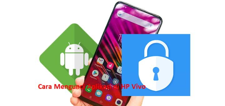 Cara Mengunci Aplikasi di HP Vivo