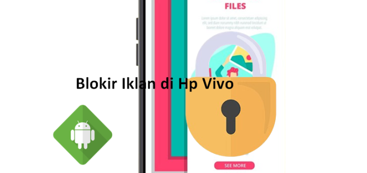 Blokir Iklan di Hp Vivo