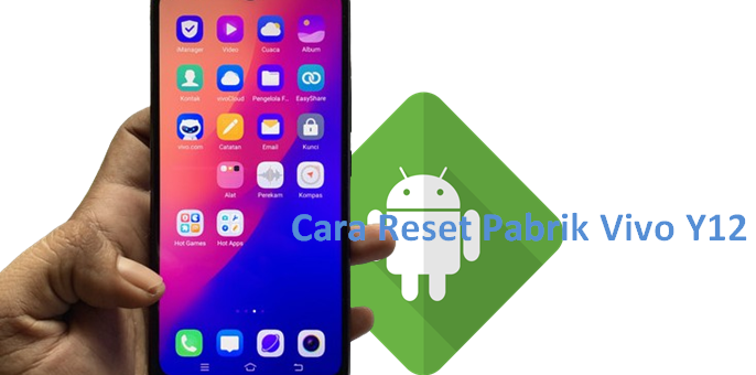 Cara Reset Pabrik Vivo Y12