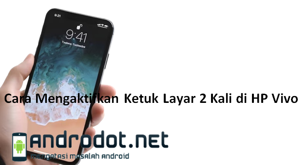 Cara Mengaktifkan Ketuk Layar 2 Kali di HP Vivo