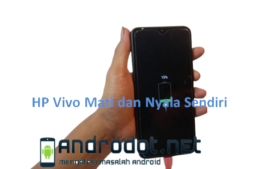 Hp Vivo Nyala Dan mati Sendiri