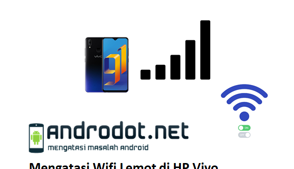 Mengatasi Wifi Lemot di HP Vivo