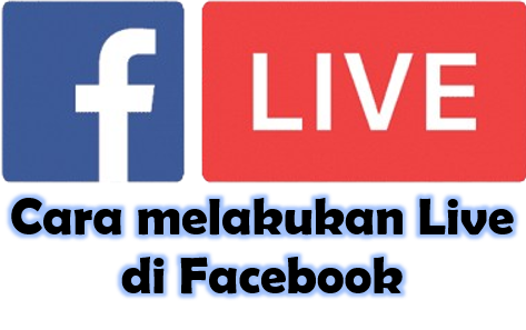 Cara Live di Facebook